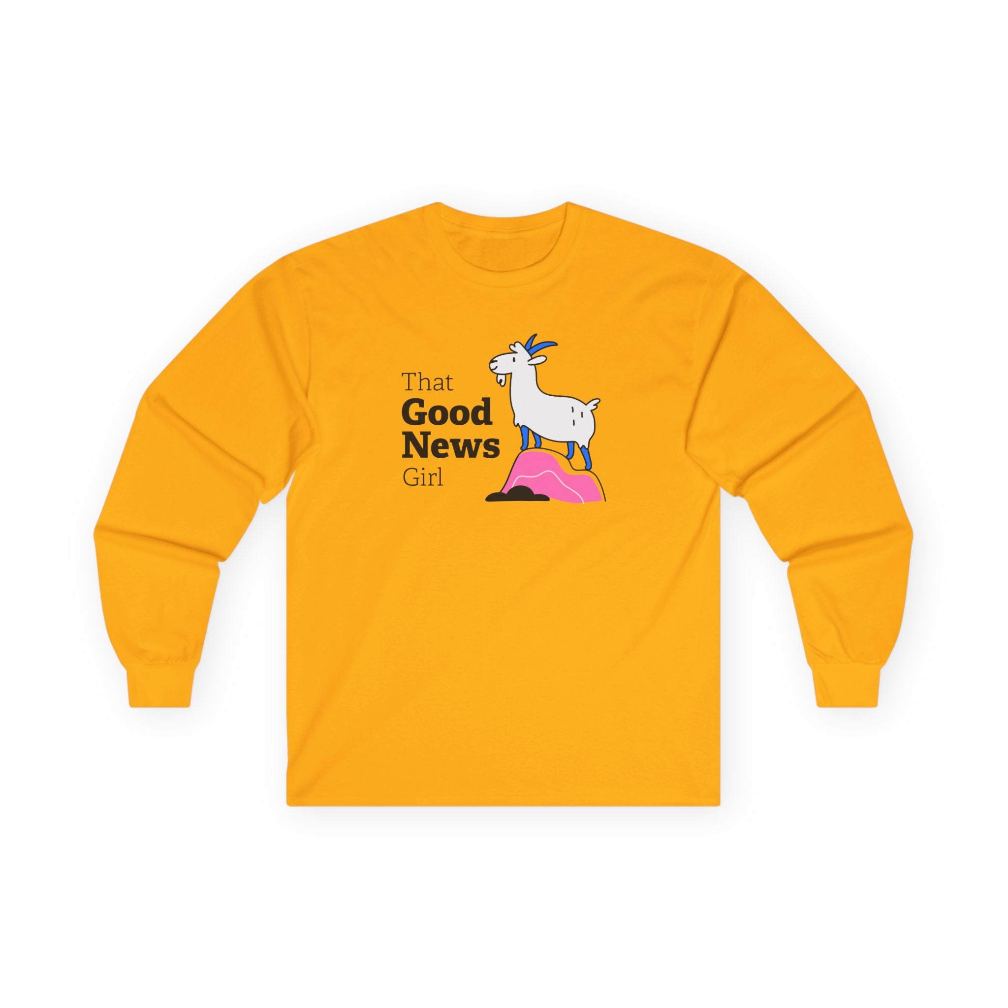 "That Good News Girl" Unisex Long Sleeve Tee ft. Pickles the Goat