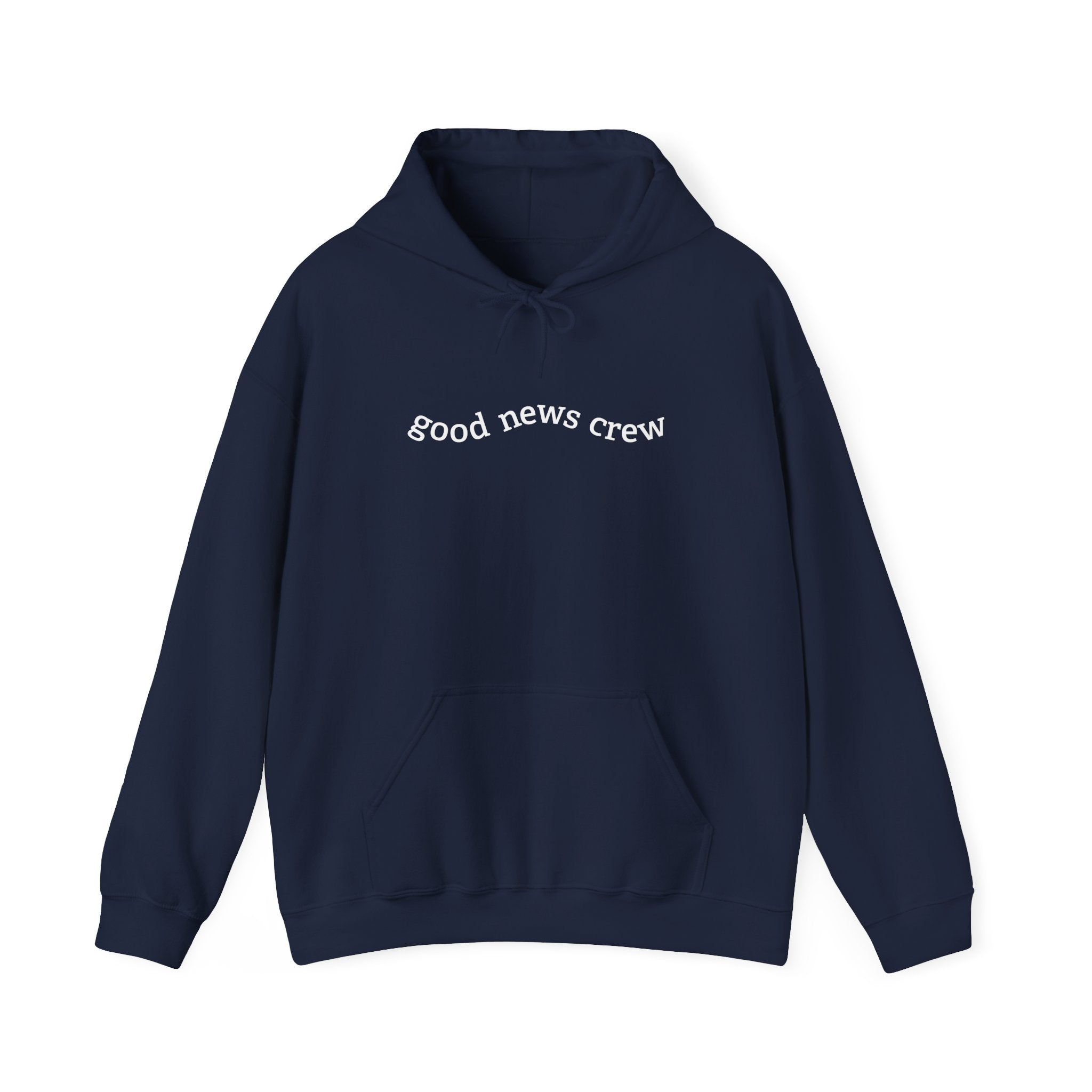 "Good News Crew" Hooded Sweatshirt