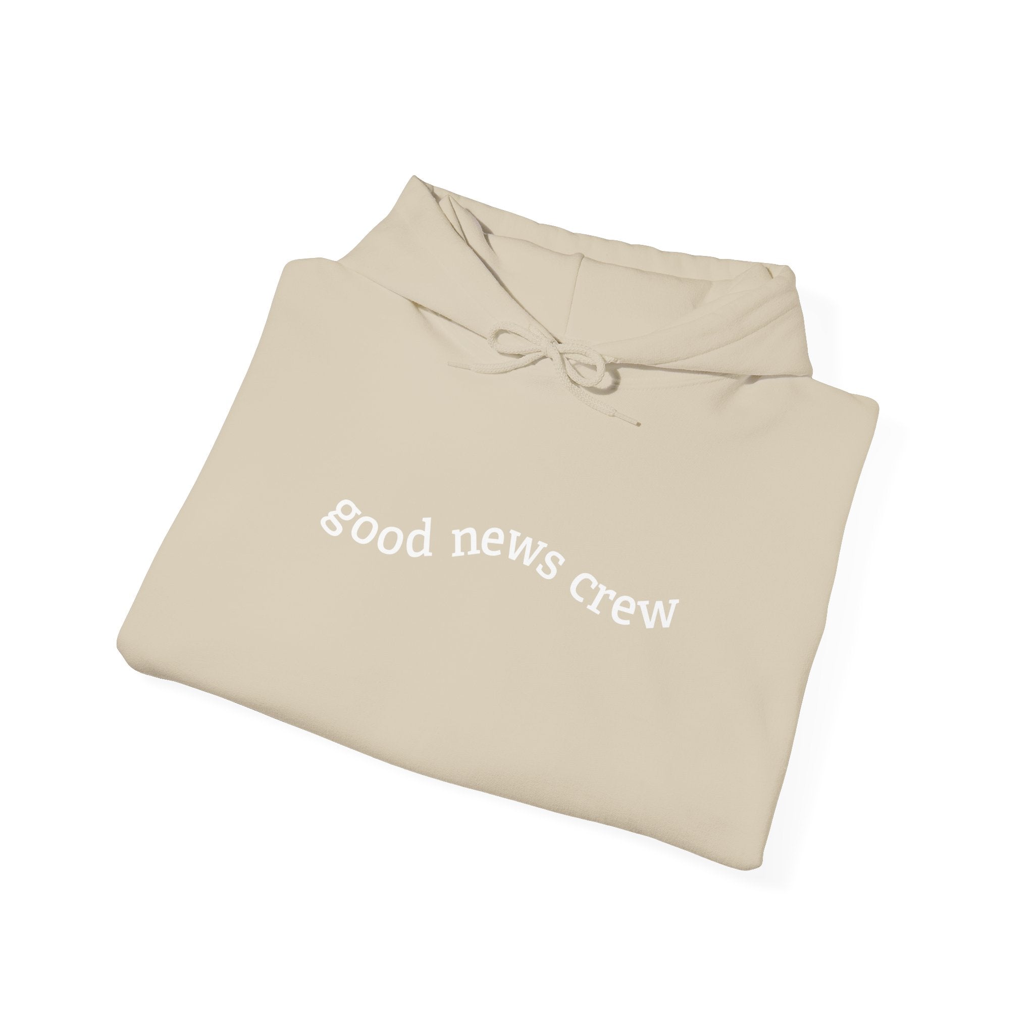 "Good News Crew" Hooded Sweatshirt