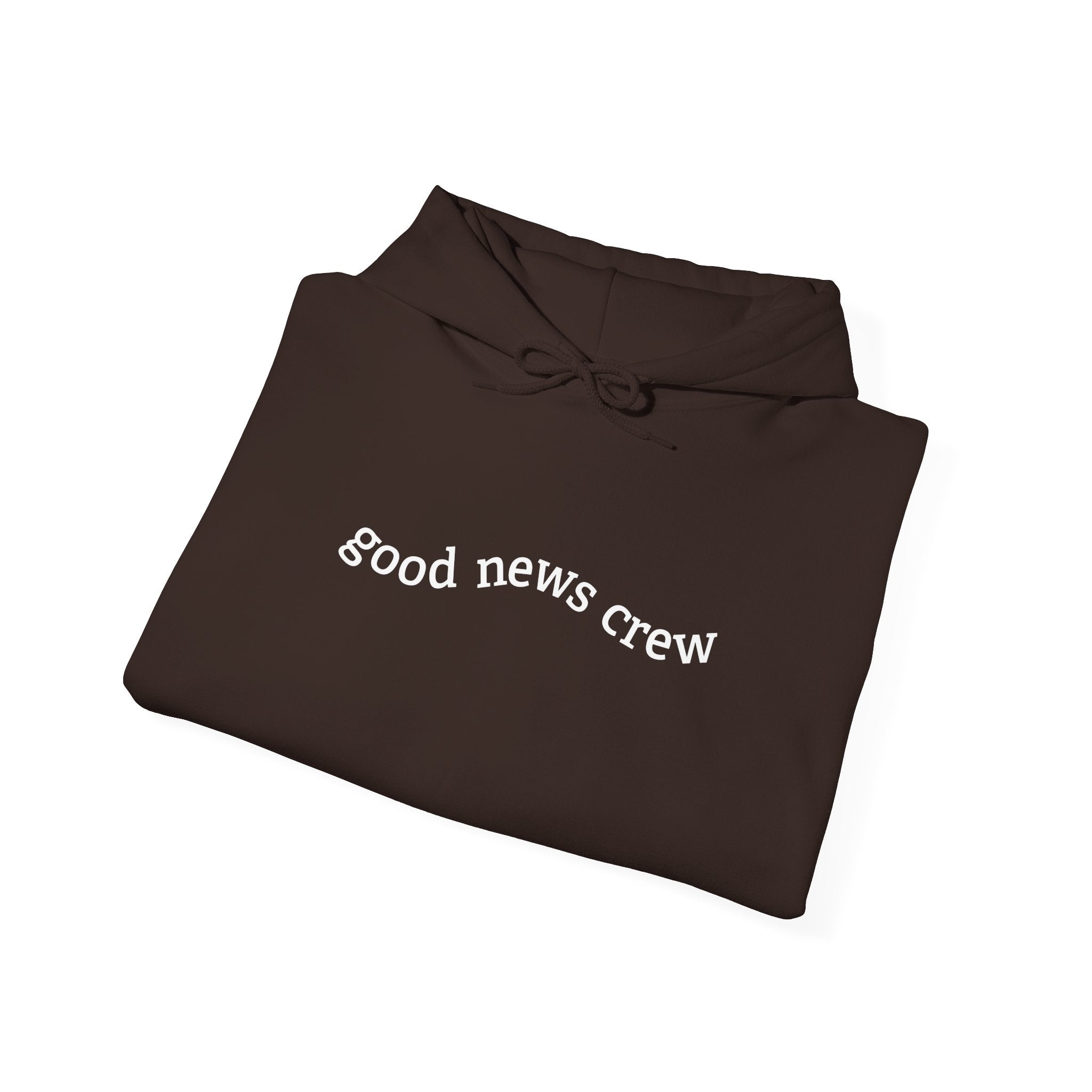 "Good News Crew" Hooded Sweatshirt
