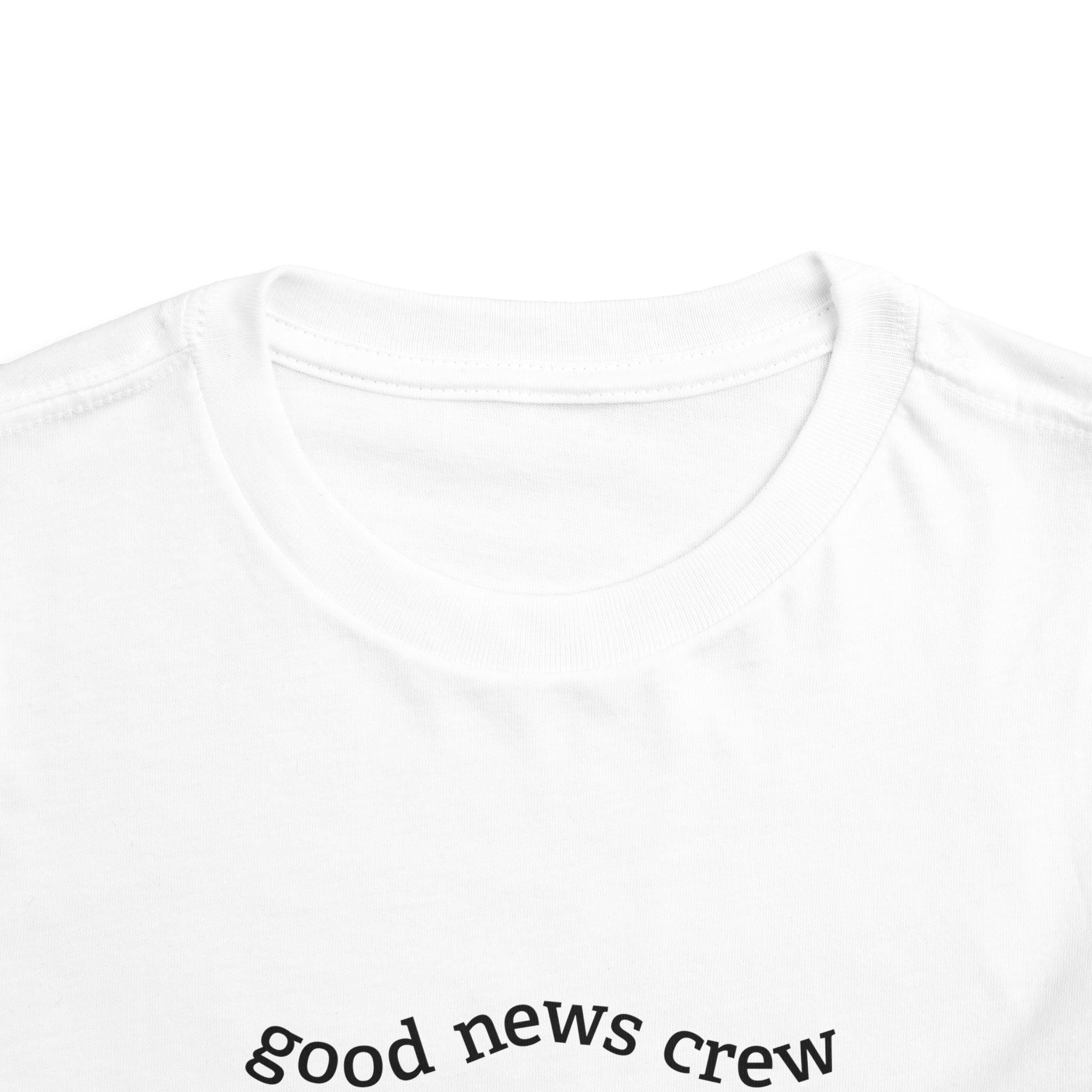 "Good News Crew" Toddler Short Sleeve Tee