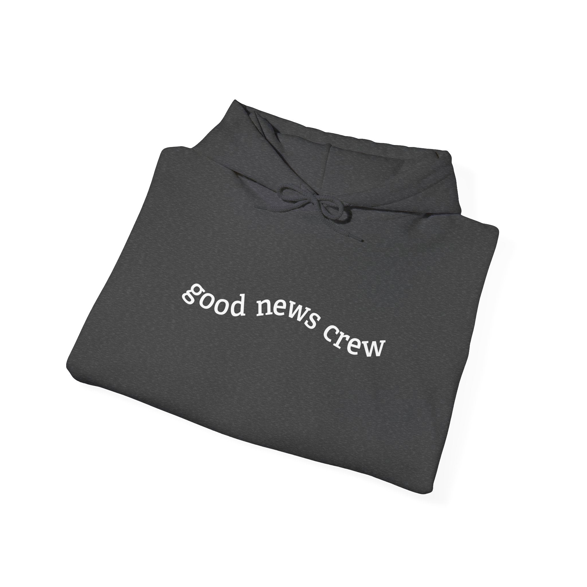 "Good News Crew" Hooded Sweatshirt