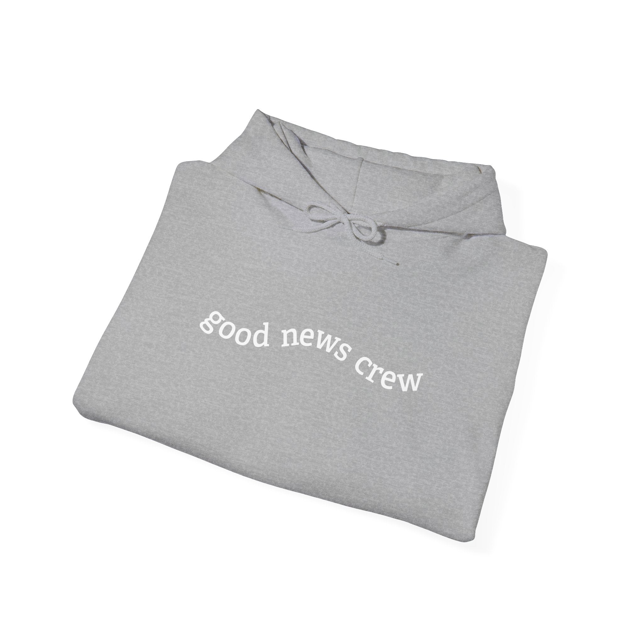 "Good News Crew" Hooded Sweatshirt
