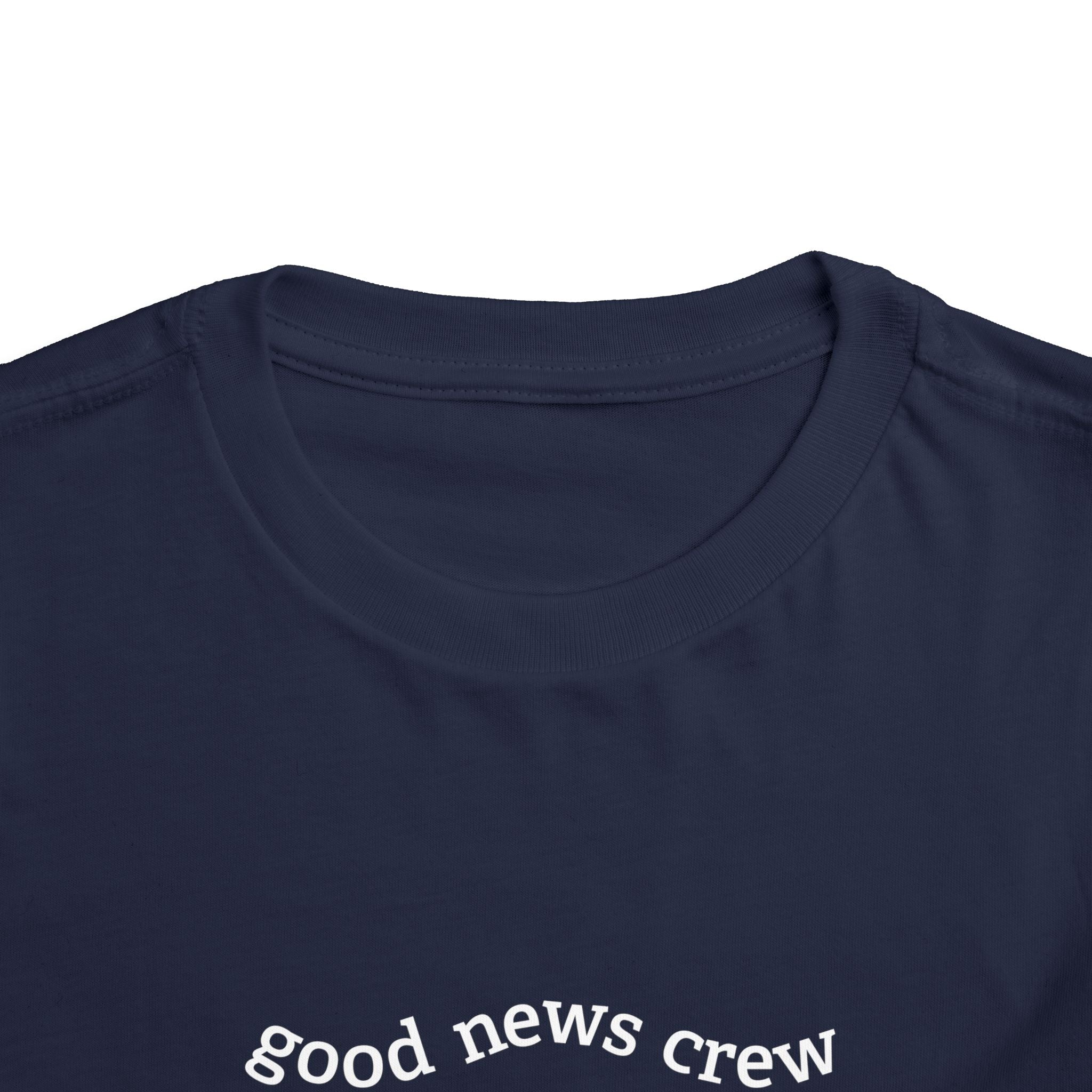 "Good News Crew" Toddler Short Sleeve Tee