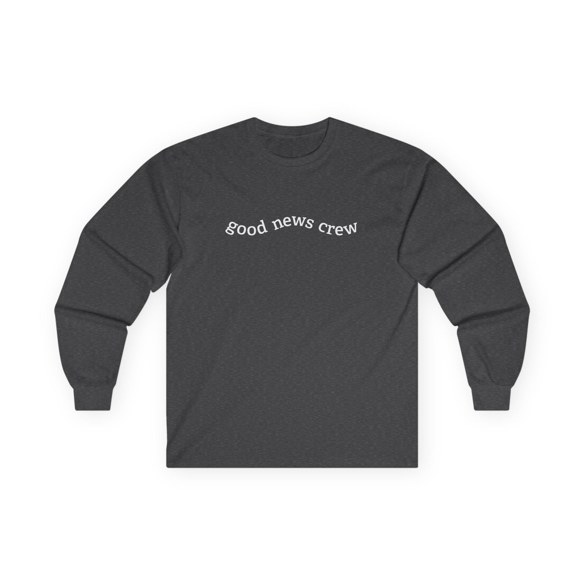 "Good News Crew" Long Sleeve Tee