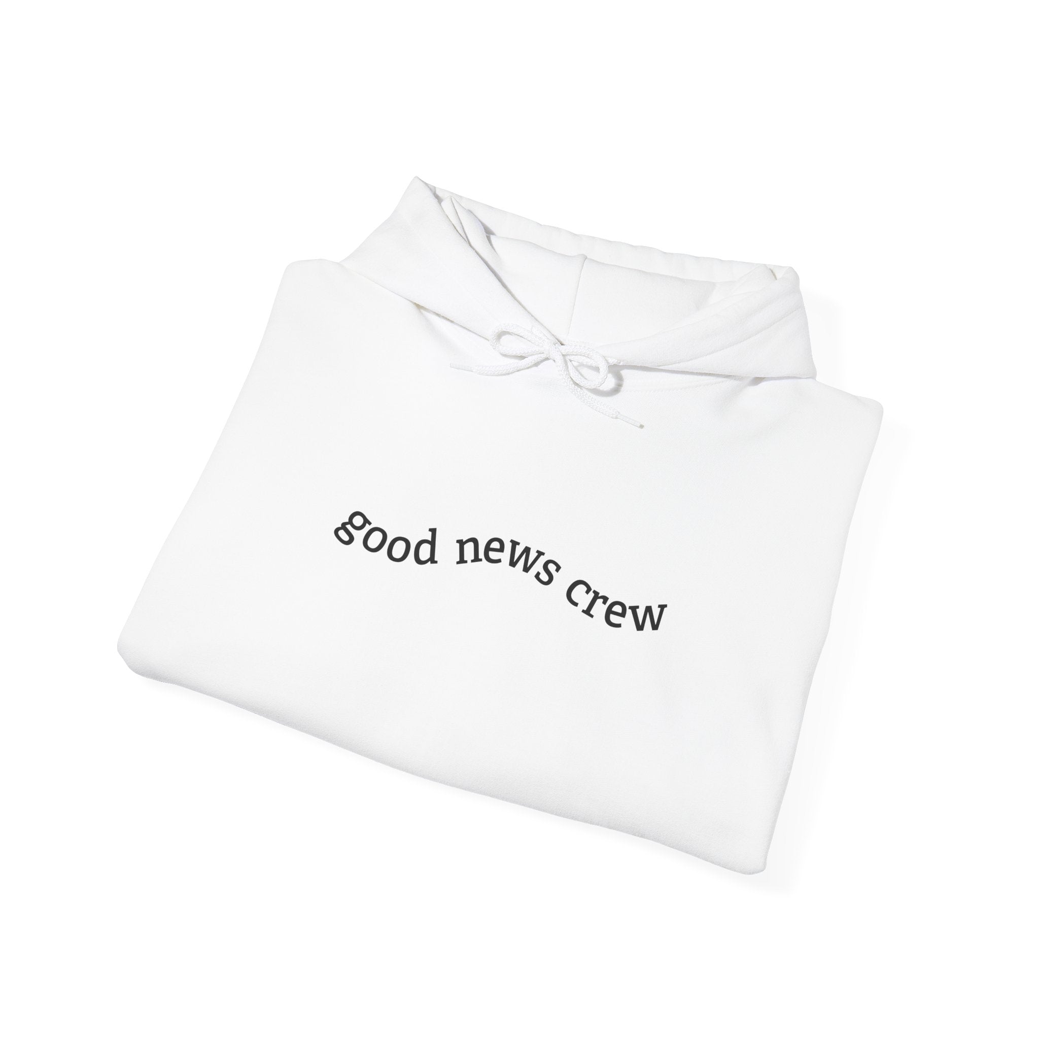 "Good News Crew" Hooded Sweatshirt