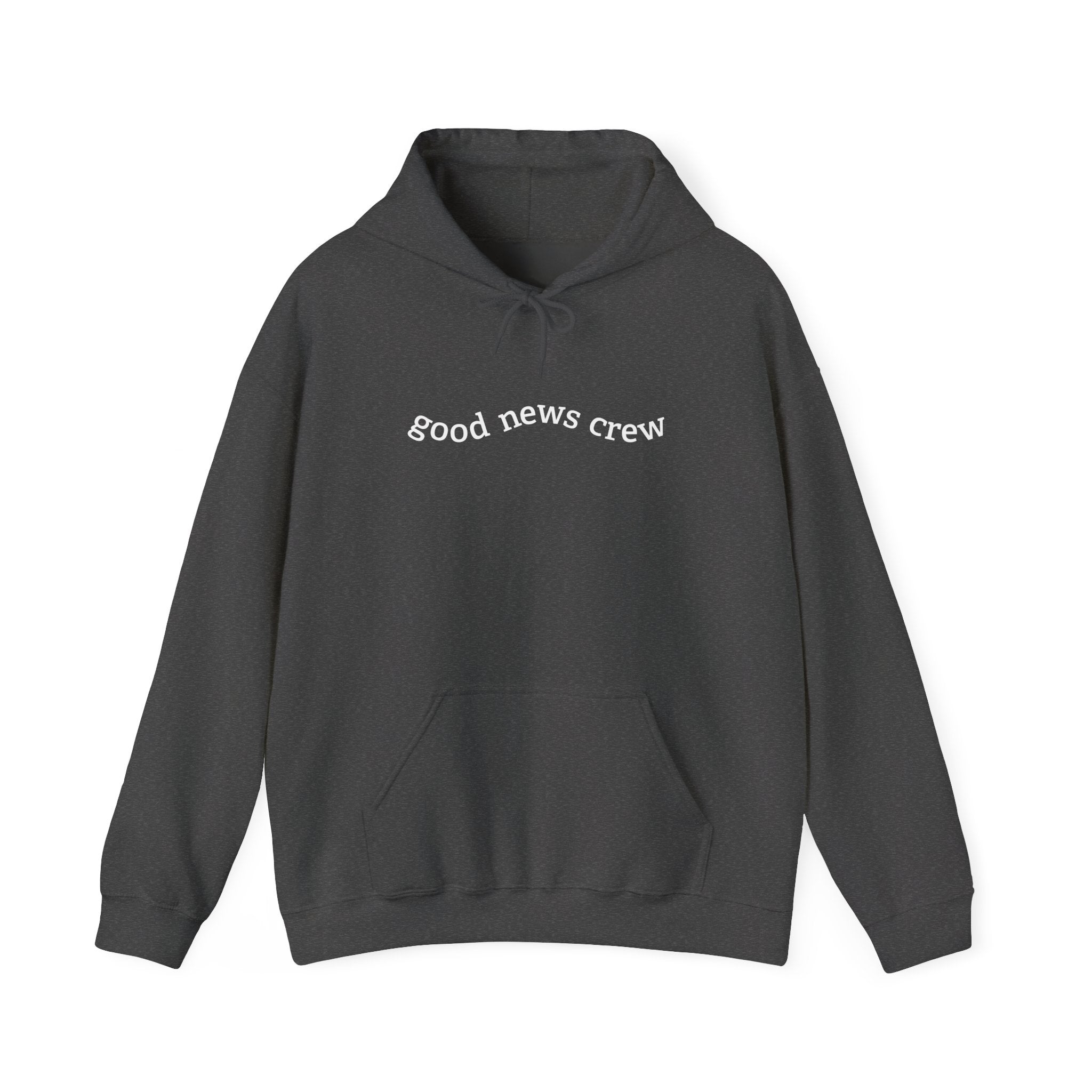"Good News Crew" Hooded Sweatshirt